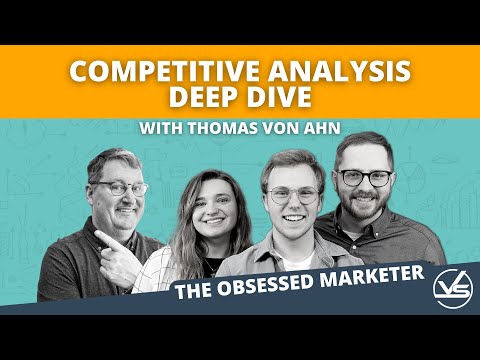 A Deep Dive of Competitive Analysis in Marketing (with Thomas von ...
