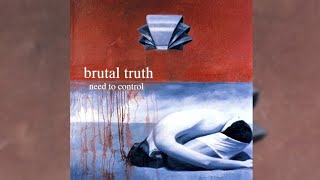 Download lagu (1994) Brutal Truth - Need to Control FULL ALBUM, Original Release [HQ] mp3