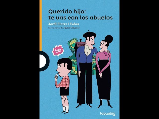 Vídeo relacionado con Querido hijo: te vas con los abuelos (SERIE NARANJA(+10))