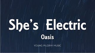 Oasis - She's Electric