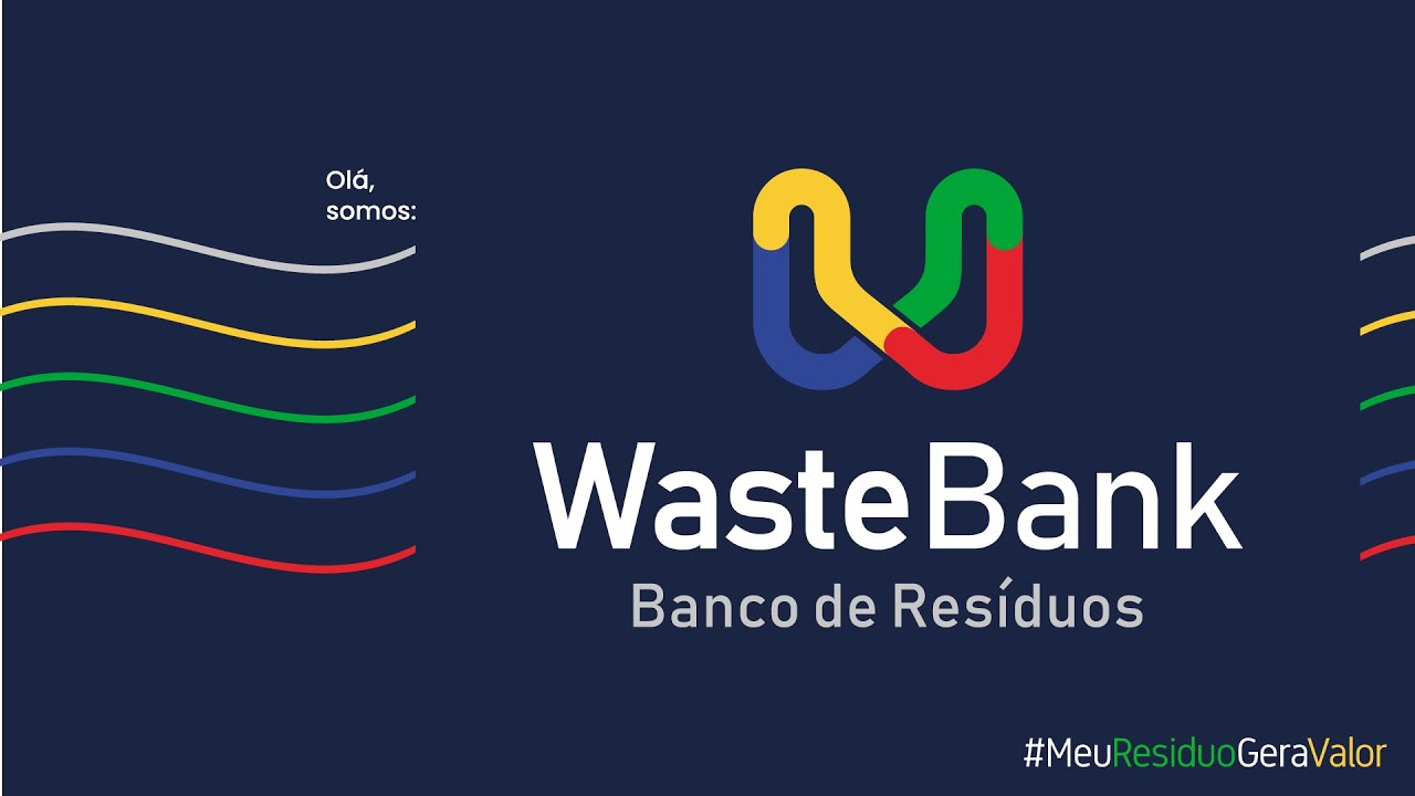 WasteBank apresenta: Meu resíduo gera valor