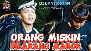 Download lagu DJ BANTENGAN 'ORANG MISKIN DILARANG MABOK' ‼️ SADEWO TONDO ARUM // Remixer By Samid Project mp3