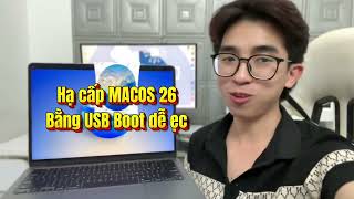 macOS 26 Quá Lag? Hướng Dẫn Hạ Cấp Bằng USB Chi Tiết
