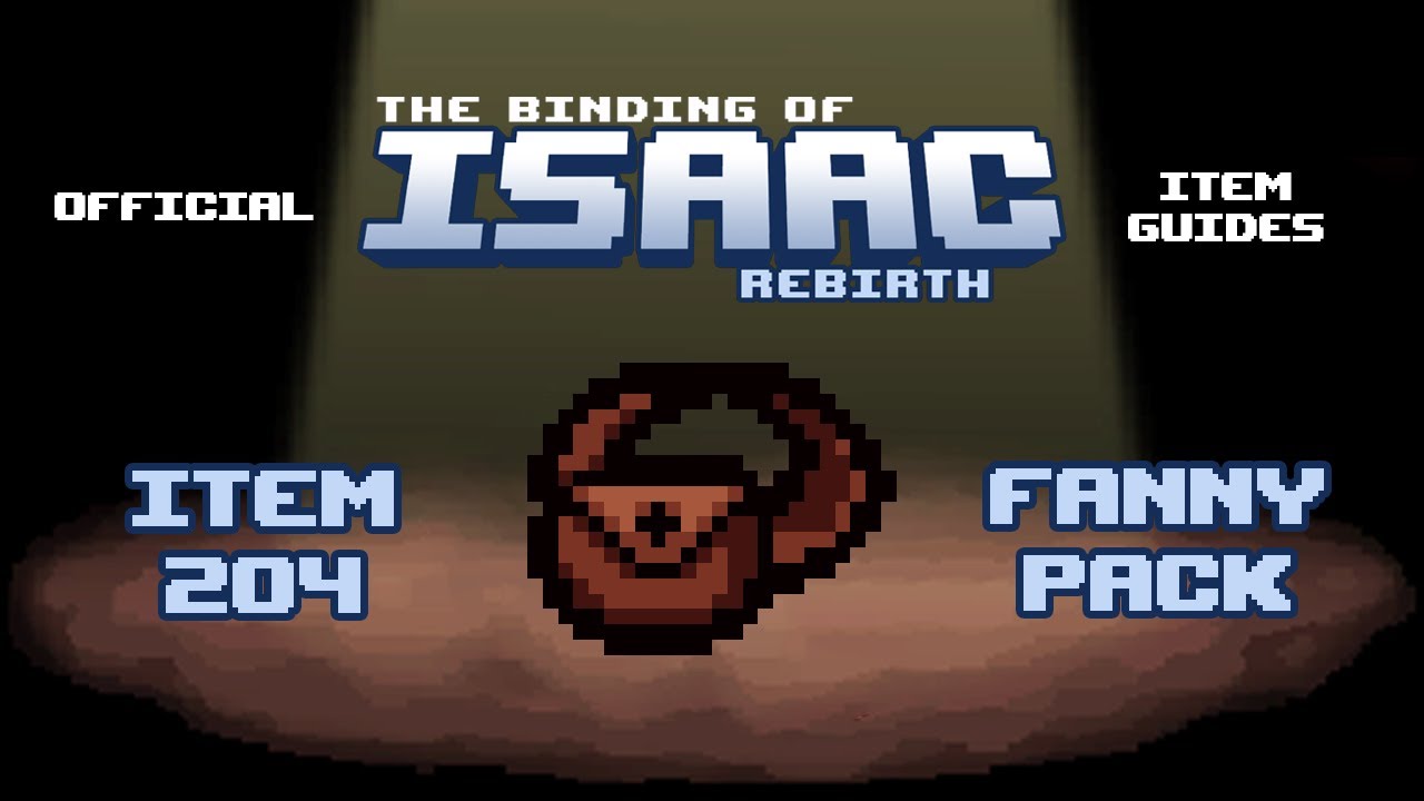 Official TBOI Item Guides No. 204: Fanny Pack
