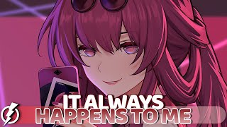 Download lagu Nightcore - it always happens to me (notefly ft. DEIIN) - Lyrics mp3