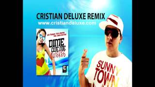 Luis Vazquez y Kato Jimenez Feat. Jesus Sanchez - Dime Que Me Quieres (Cristian Deluxe Remix)