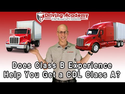 Does CDL Class B Experience Help You Get a CDL Class A? - Driving Academy