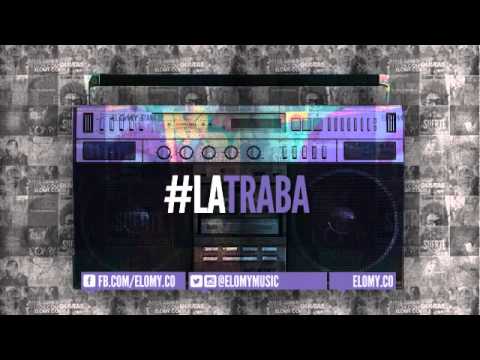 La Traba #ColetSound @eloMyMusic