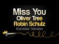 Oliver Tree, Robin Schulz - Miss You (Karaoke Version)