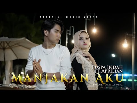 Puspa Indah Ft. Aprilian - Manjakan Aku (Official Music Video)