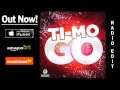 Ti-Mo - Go! (Radio Edit) /// VÖ: 21.02 2014 