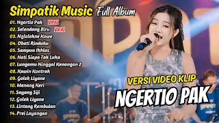 Download lagu SIMPATIK MUSIC FULL ALBUM - NGERTIO PAK - SELENDANG BIRU | DANGDUT KOPLO mp3