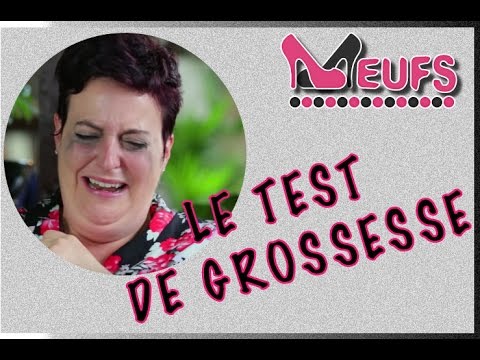 MEUFS - Le Test de Grossesse
