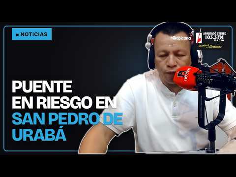 Urabá en 10 minutos, 28 de octubre: puente en riesgo en San Pedro de Urabá y protesta en Turbo