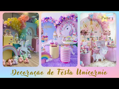 Decoração Festa Unicórnio - Part. 3