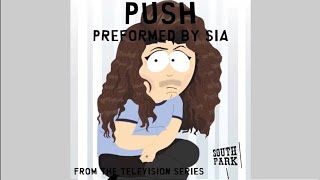 Sia - Push (From The Television Series: South Park) (Audio)