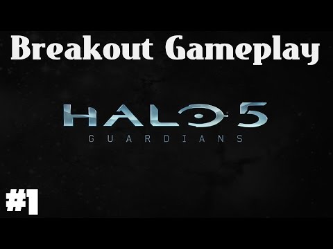 Halo 5 Breakout Gameplay (With friends)