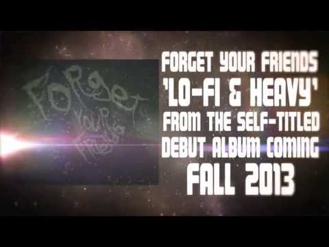 Forget Your Friends - LoFi & Heavy (lyric video)