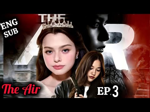The Air Series Episode 3 | Freen Becky New GL Drama | Thai Romance Series 2025
