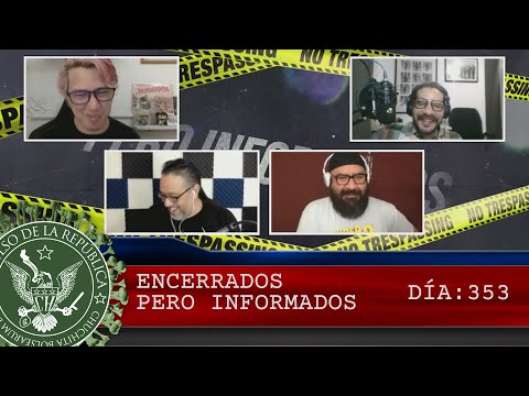 ENCERRADOS PERO INFORMADOS DÍA: 353 - EL PULSO DE LA REPÚBLICA