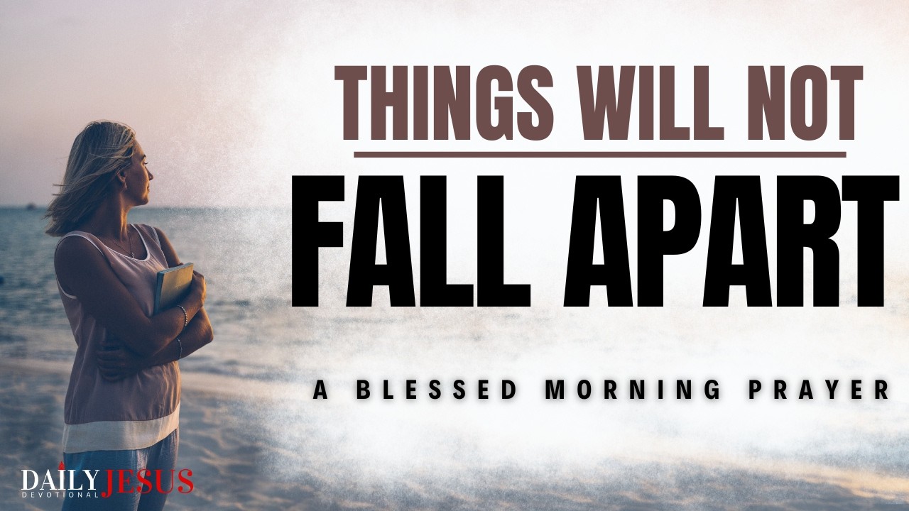 Its NOT Falling Apart: God’s Hand Is Upon You (Morning Devotional Prayer To Start Your Day Blessed)
