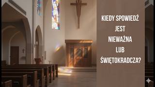 Kiedy spowiedź jest NIEWAŻNA? 3 błędy, które musisz znać