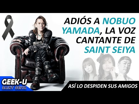 Adiós a NOBUO YAMADA, la voz cantante de SAINT SEIYA - NoB - #saintseiya