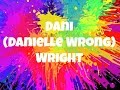 Dani Danielle Wrong Wright