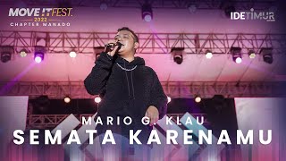 Download lagu Mario G Klau - SEMATA KARENAMU |MOVE IT FEST 2022 Chapter Manado mp3