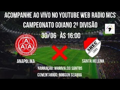 AO VIVO ANAPOLINA X SANTA HELENA CAMPEONATO GOIANO 2ª DIVISÃO 2024
