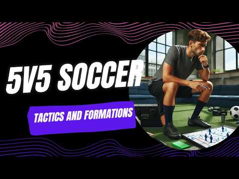Understanding 5v5 Soccer Tactics To Outplay Your Opponents