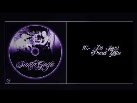 16.- De Aquí Para Allá - Santa Grifa ft La 83 ( Q.E.P.D. Fhorez) - (Santos Grifos VOL.1)
