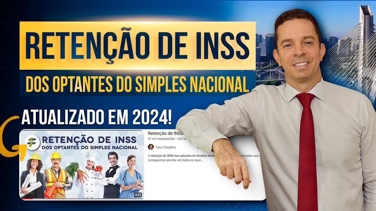 Retenção de INSS dos optantes do Simples Nacional (atualizado em 2024)