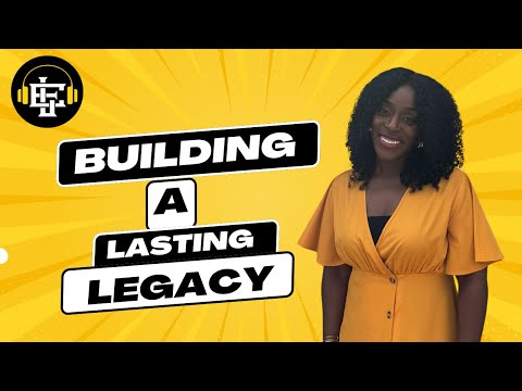 Building A Lasting Legacy: Helping Others Become Better with Shirene Agbelusi
