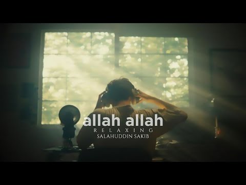 ALLAH ALLAH | Relaxing Nasheed | Salahuddin Sakib