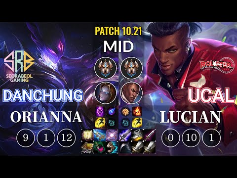 SRB Danchung Orianna vs KT Ucal Lucian Mid - KR Patch 10.21