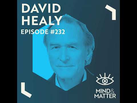 SSRIs, Sexual Dysfunction, Suicide & Mass Shootings, How FDA Works | David Healy | 232