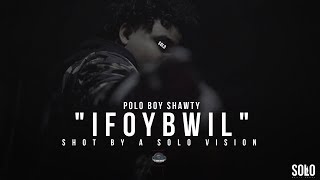 Polo Boy Shawty - "IFOYBWIL" (Official Video) | Shot By @aSoloVision
