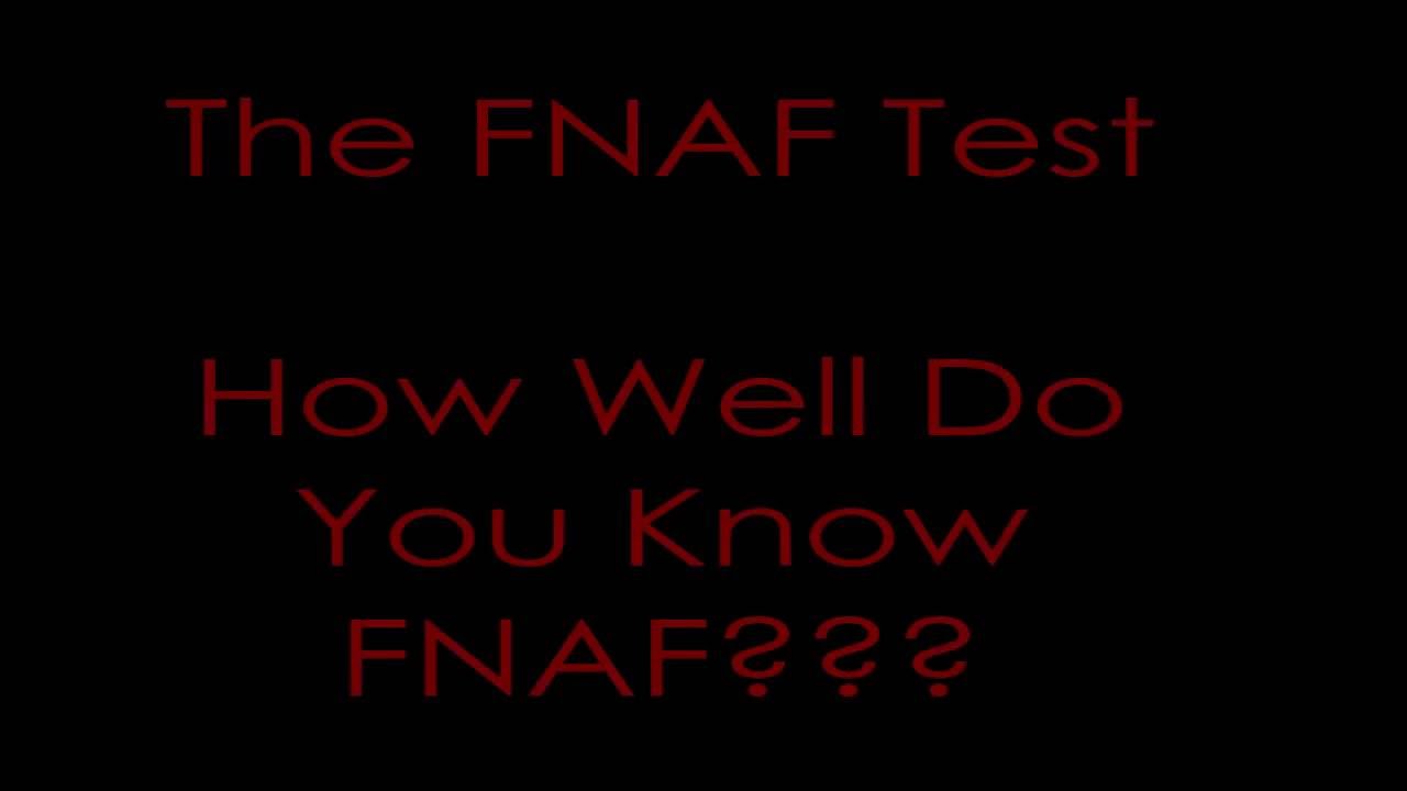 The Five Nights At Freddy's Test : How Well Do You Know FNAF? #1