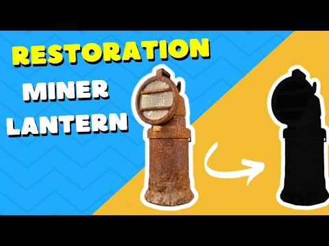 Rusty Miner Lanter Restoration