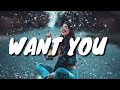 Luh kel- Want You (lyrics)