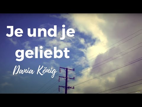 Dania König – Je und je geliebt (Lyric Video)