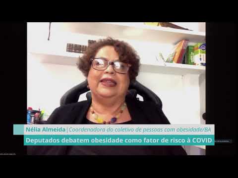 Deputados debatem obesidade como fator de risco à Covid - 29/04/21