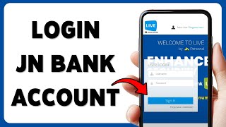 How To Login JN Bank Account 2025 | Sign In & Access JN Mobile Banking
