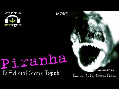 Dj Fist and Carlos Tejada - Piranha // House Music // 2010