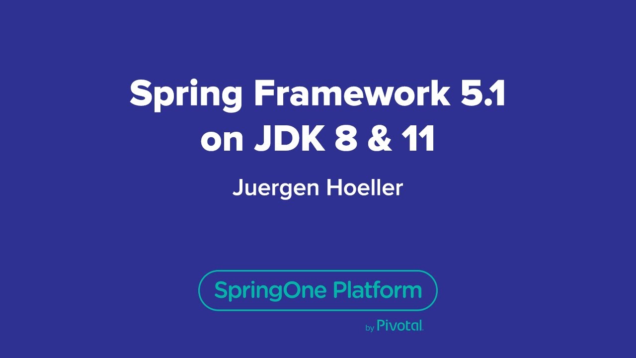 Spring Framework 5.1 on JDK 8 & 11