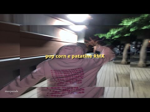 pepe, samurai jay, keynoise, dani - pop corn e patatine RMX (sped up)