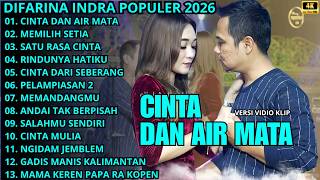 Download lagu CINTA DAN AIR MATA - MEMILIH SETIA - SATU RASA CINTA - DIFARINA INDRA - OM ADELLA TERBARU 2026 mp3