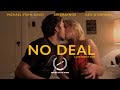 NO DEAL // Starring MICHAEL STAHL-DAVID, ARI GRAYNOR, KEIR O’DONNELL