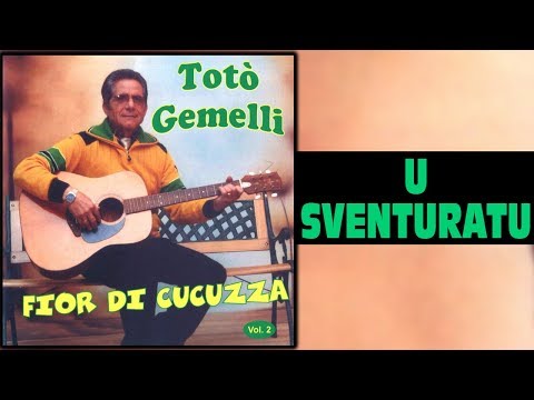 Totò Gemelli - U sventuratu